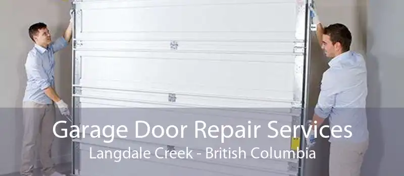 Garage Door Repair Services Langdale Creek - British Columbia