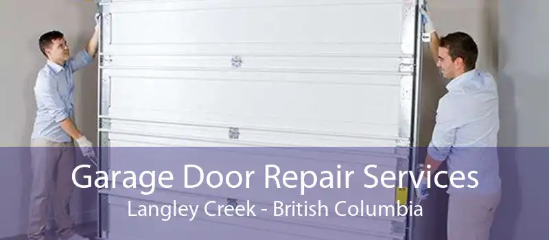 Garage Door Repair Services Langley Creek - British Columbia