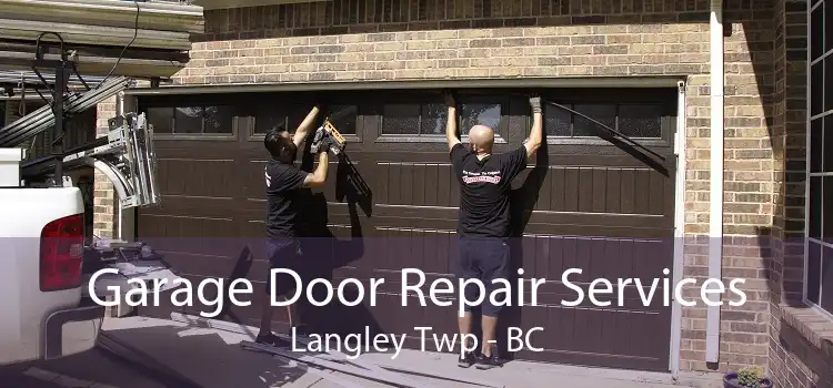 Garage Door Repair Services Langley Twp - BC