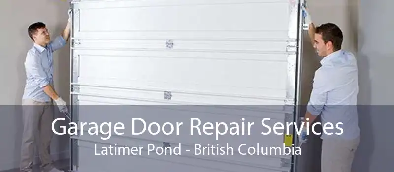 Garage Door Repair Services Latimer Pond - British Columbia