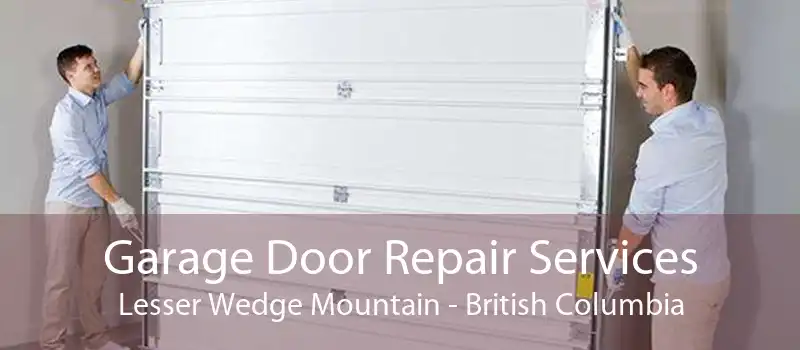 Garage Door Repair Services Lesser Wedge Mountain - British Columbia