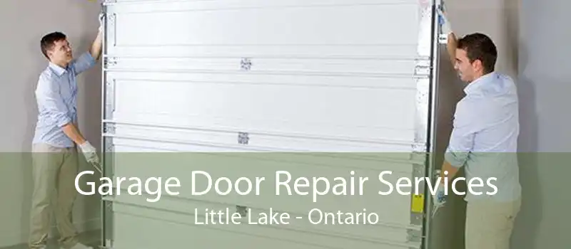Garage Door Repair Services Little Lake - Ontario