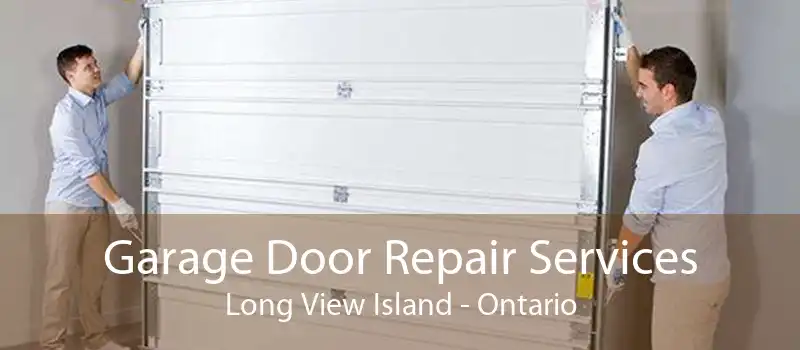 Garage Door Repair Services Long View Island - Ontario