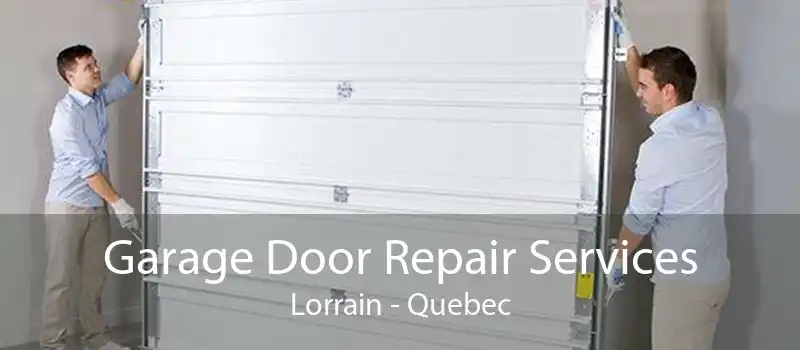 Garage Door Repair Services Lorrain - Quebec