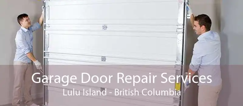 Garage Door Repair Services Lulu Island - British Columbia