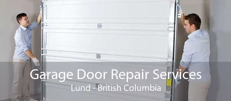 Garage Door Repair Services Lund - British Columbia