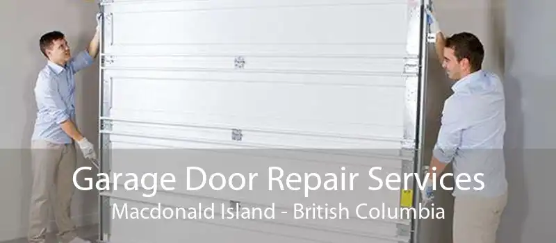 Garage Door Repair Services Macdonald Island - British Columbia
