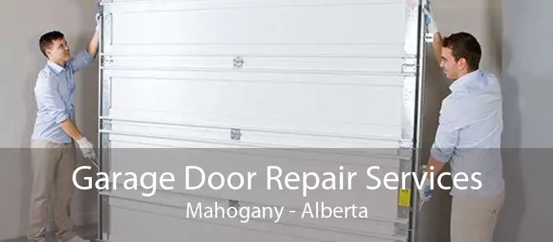Garage Door Repair Services Mahogany - Alberta