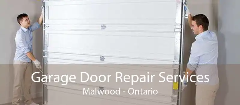 Garage Door Repair Services Malwood - Ontario