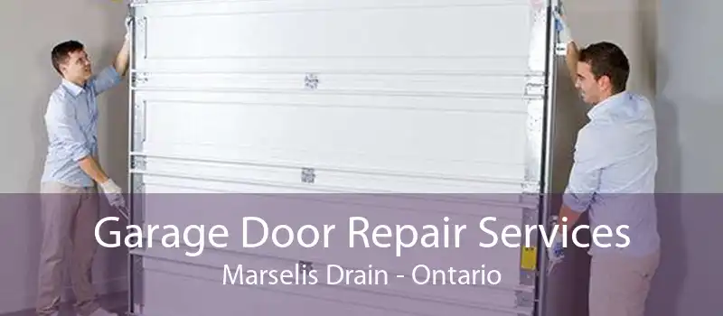Garage Door Repair Services Marselis Drain - Ontario