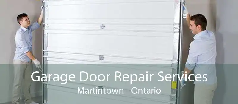 Garage Door Repair Services Martintown - Ontario