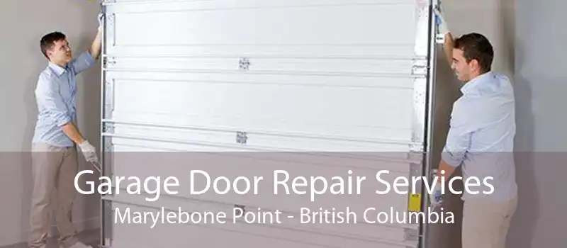Garage Door Repair Services Marylebone Point - British Columbia