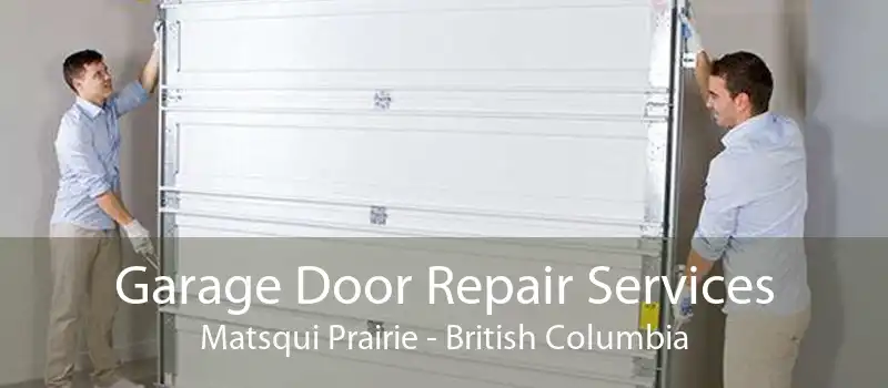 Garage Door Repair Services Matsqui Prairie - British Columbia