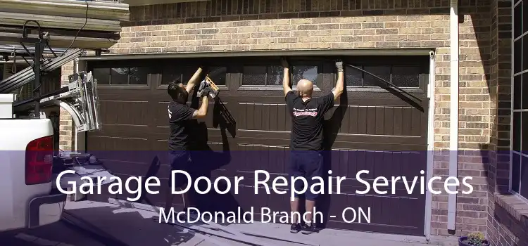 Garage Door Repair Services McDonald Branch - ON
