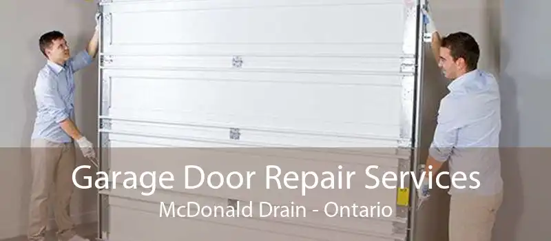 Garage Door Repair Services McDonald Drain - Ontario