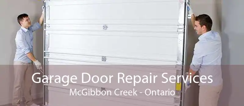 Garage Door Repair Services McGibbon Creek - Ontario