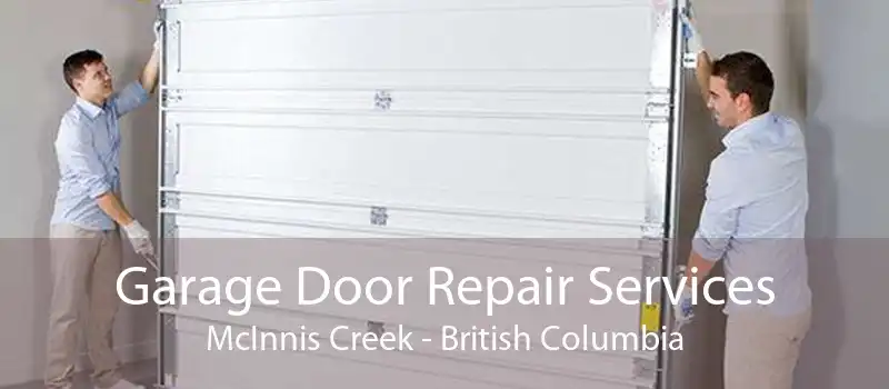 Garage Door Repair Services McInnis Creek - British Columbia