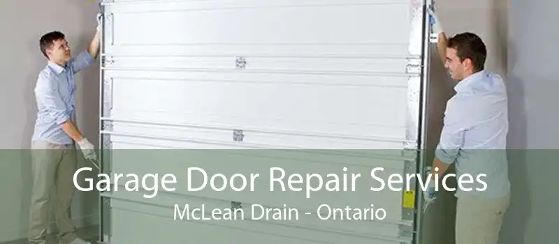 Garage Door Repair Services McLean Drain - Ontario