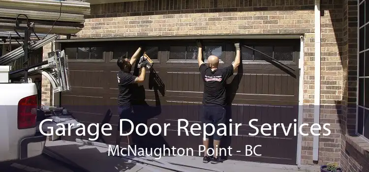 Garage Door Repair Services McNaughton Point - BC