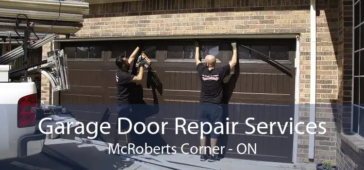Garage Door Repair Services McRoberts Corner - ON