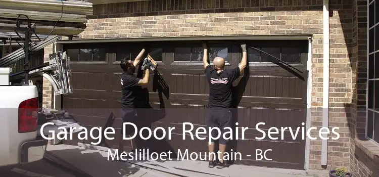 Garage Door Repair Services Meslilloet Mountain - BC