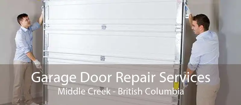Garage Door Repair Services Middle Creek - British Columbia