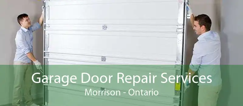 Garage Door Repair Services Morrison - Ontario