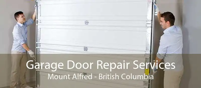 Garage Door Repair Services Mount Alfred - British Columbia