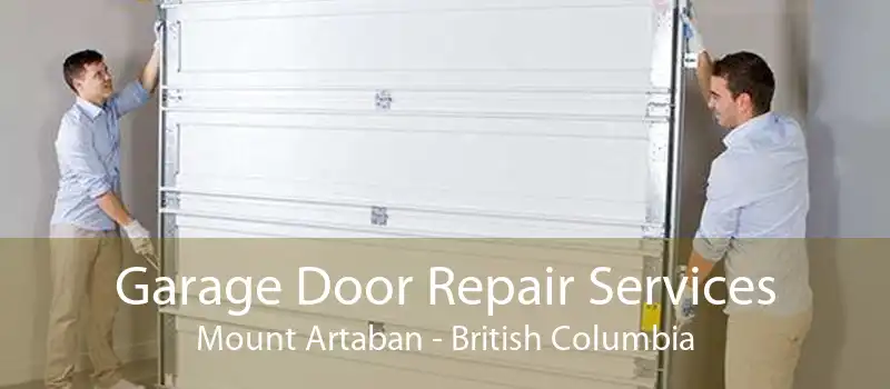 Garage Door Repair Services Mount Artaban - British Columbia