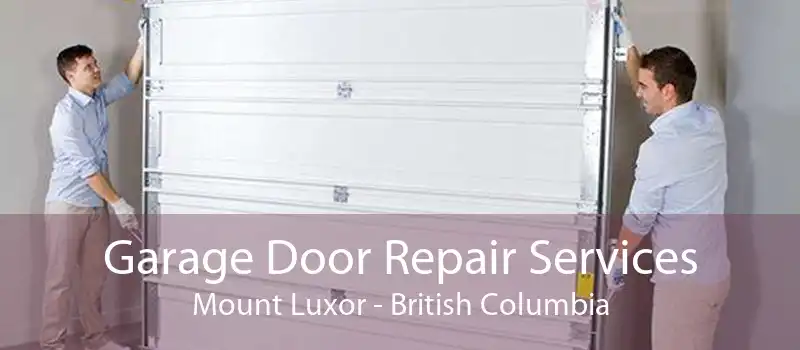Garage Door Repair Services Mount Luxor - British Columbia