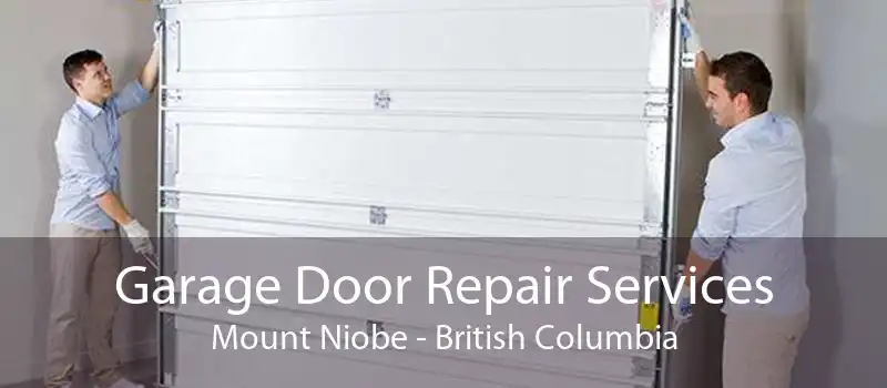Garage Door Repair Services Mount Niobe - British Columbia