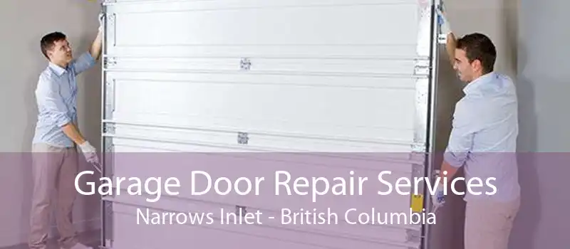 Garage Door Repair Services Narrows Inlet - British Columbia