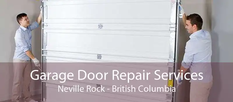 Garage Door Repair Services Neville Rock - British Columbia