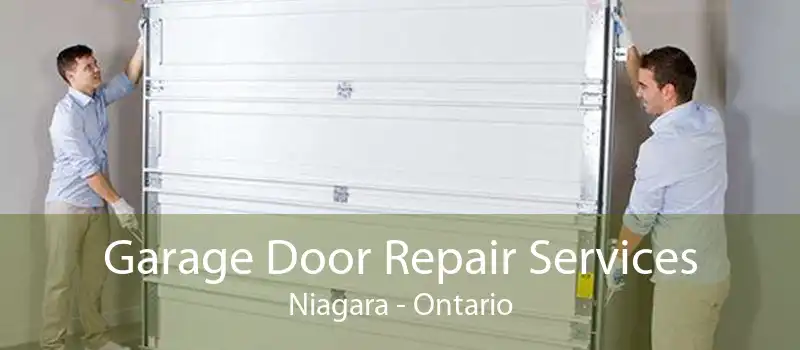 Garage Door Repair Services Niagara - Ontario