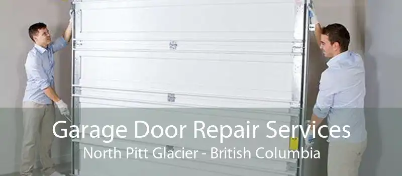 Garage Door Repair Services North Pitt Glacier - British Columbia
