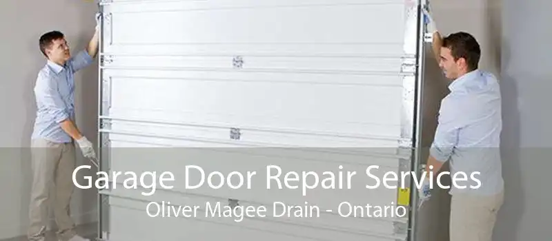 Garage Door Repair Services Oliver Magee Drain - Ontario