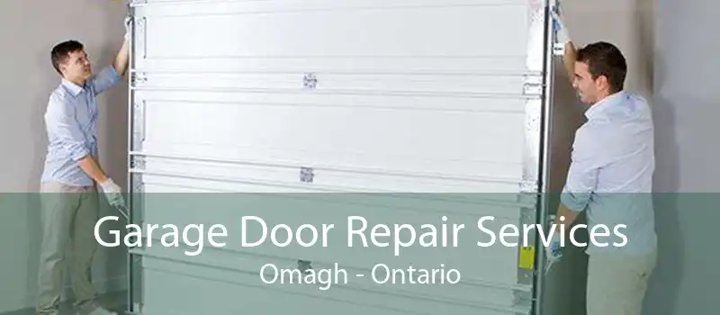 Garage Door Repair Services Omagh - Ontario