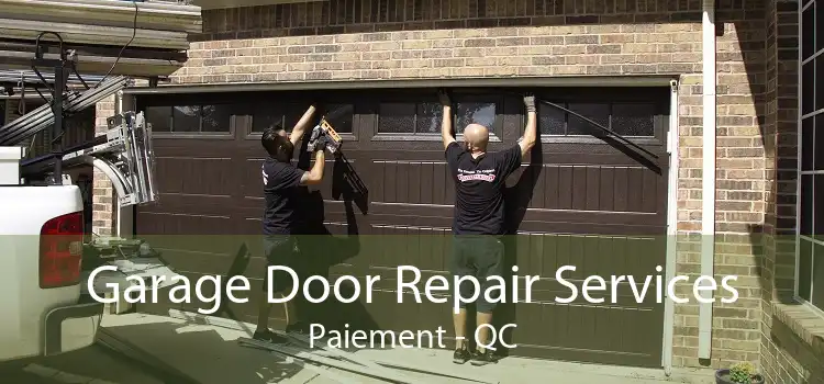Garage Door Repair Services Paiement - QC