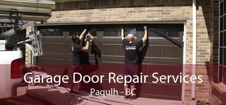 Garage Door Repair Services Paqulh - BC