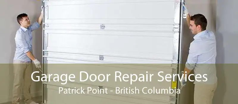 Garage Door Repair Services Patrick Point - British Columbia
