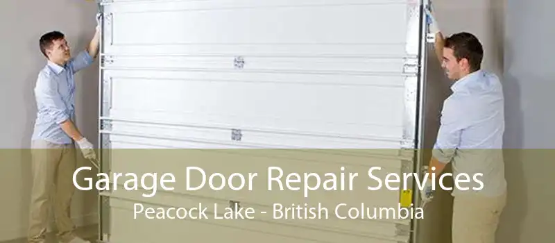 Garage Door Repair Services Peacock Lake - British Columbia