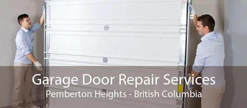 Garage Door Repair Services Pemberton Heights - British Columbia