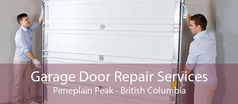 Garage Door Repair Services Peneplain Peak - British Columbia
