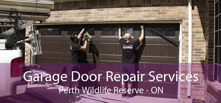 Garage Door Repair Services Perth Wildlife Reserve - ON