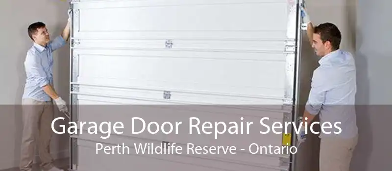 Garage Door Repair Services Perth Wildlife Reserve - Ontario