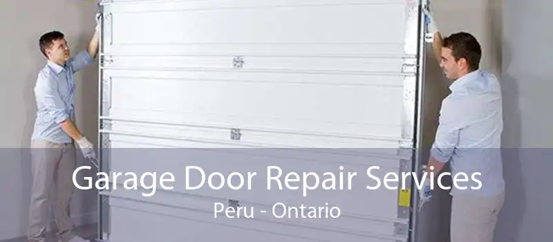 Garage Door Repair Services Peru - Ontario
