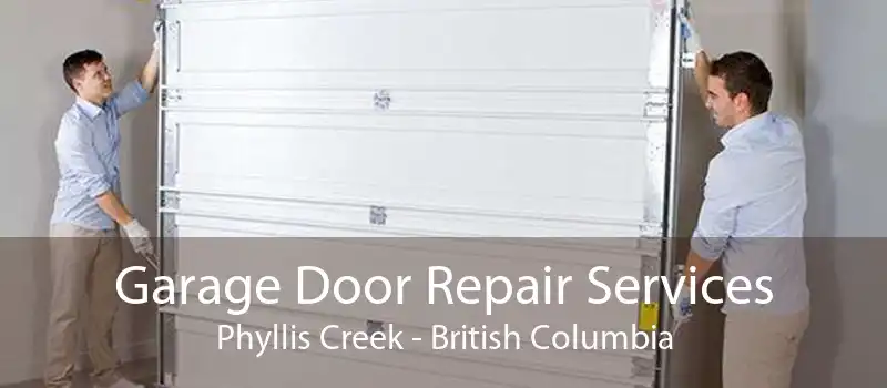 Garage Door Repair Services Phyllis Creek - British Columbia