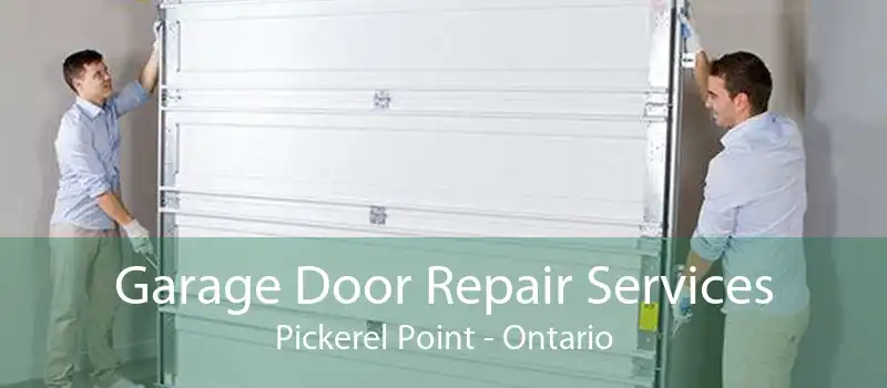 Garage Door Repair Services Pickerel Point - Ontario