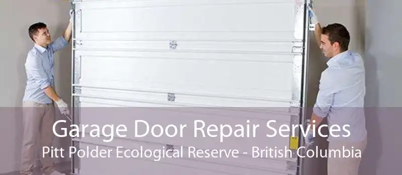 Garage Door Repair Services Pitt Polder Ecological Reserve - British Columbia