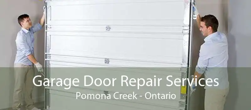 Garage Door Repair Services Pomona Creek - Ontario